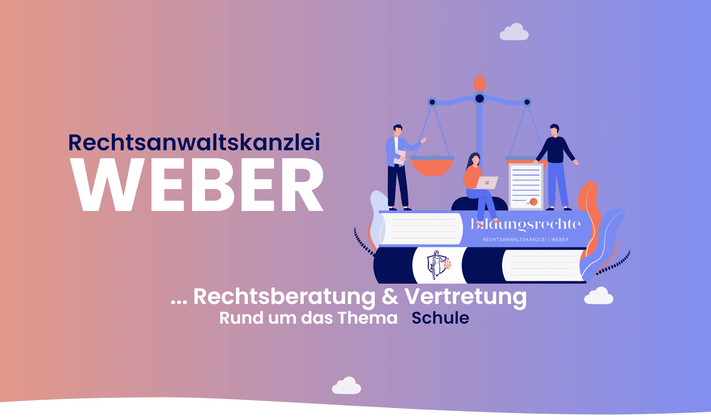 Bildungsrecht Anwalt Bayern: ↗️ Rechtsanwaltskanzlei Weber - ☎️Kita & Kindergarten Recht, Prüfungsrecht, Schulrecht, Hochschulrecht